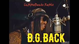 B.G. - Get Back (Cammobeatz Remix)