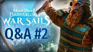 War Sails Q&amp;A 2 Reveals Major New info! | Mount &amp; Blade 2: Bannerlord