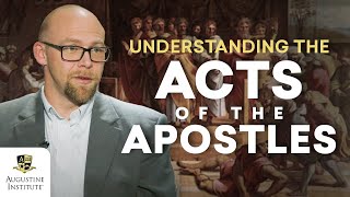 Dr. James Prothro on the Acts of the Apostles | The Augustine Institute Show with Dr. Tim Gray