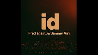 Fred again.. & Sammy Virji - Winny (Unreleased) [No Veil Rework]