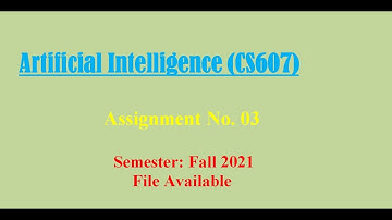 CS607 Assignment 3 Solution Fall 2021 Correct Solution 100% By WAQAS AHMAD