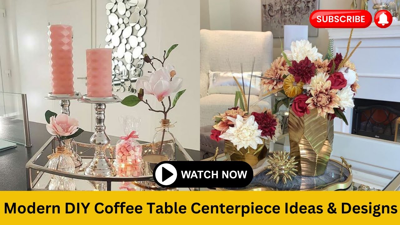 Stylish Living Room Decor: Modern DIY Coffee Table Centerpiece Ideas ...