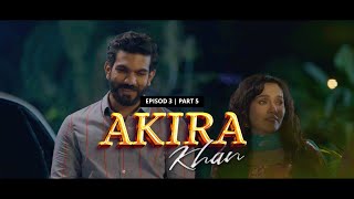 AKIRA KHAN - EPISOD 3 | PART 5