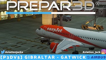 [P3Dv5] FULL FLIGHT | Gibraltar -  Gatwick | VATSIM | easyJet Fslabs A320 Sharklets l EZY78Y |