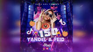 Yandel,feid - 150 Open Show Acapella (Perreo Sandungueo) DJ Blenyo