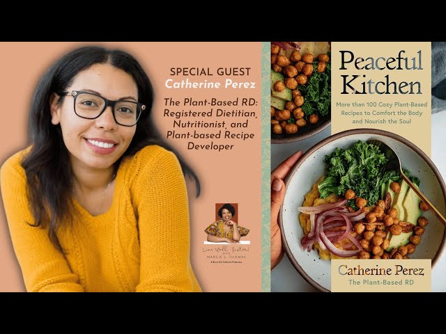 Catherine Perez: Peaceful Kitchen | Live Well, Sister! with Marcie L.  Thomas - YouTube