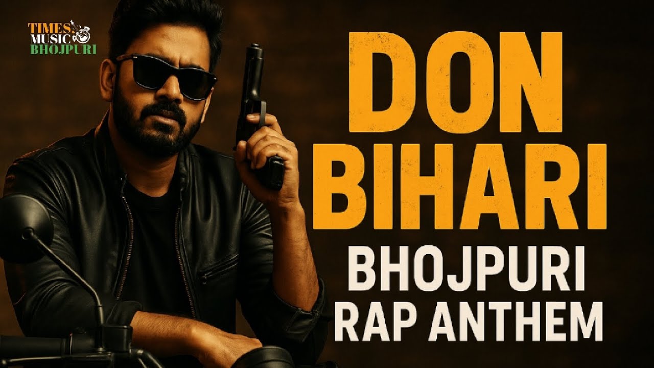 Don Bihari – Bhojpuri Rap Anthem | Desi Swag | 2025 Hit Song