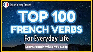 🇨🇵 Learn French While You Sleep😴 - TOP 100 FRENCH VERBS for everyday life 🇨🇵