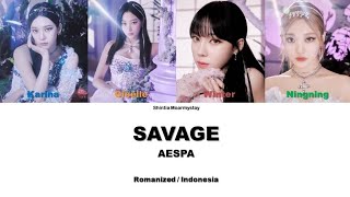AESPA - SAVAGE || SUB INDO LIRIK/LYRICS ROM INA