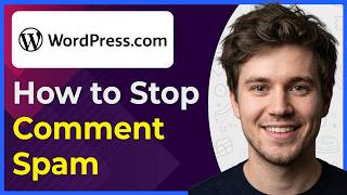 How to Stop Wordpress Comment Spam (Step-By-Step) [2026 Guide] Guide