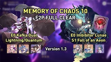 Memory of Chaos 10 - E0 Kafka + Fu Xuan and E0 Imbibitor Lunae | F2P 3-Star Clear MoC 10 [v1.3]