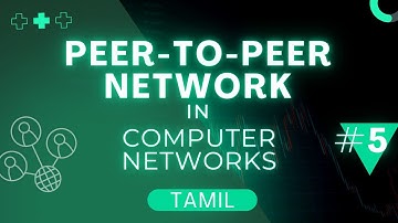 Peer to Peer Network - Computer Networks in Tamil | Techtors