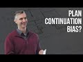 Plan Continuation Bias — Why We Stick to Bad Plans Too Long (and How to Stop)