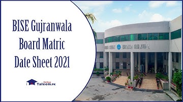 BISE Gujranwala Board Matric Date Sheet 2021