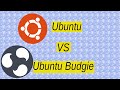 Ubuntu VS Ubuntu Budgie - which one is better for you?
