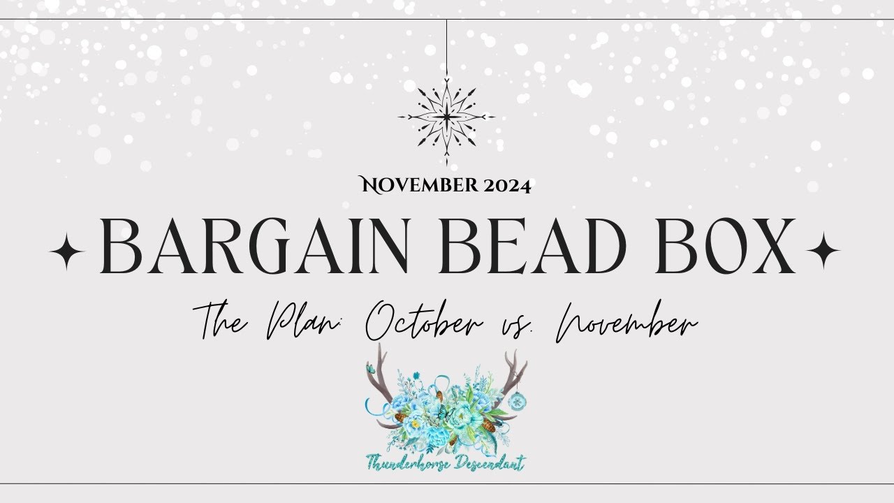 THD s Bargain Bead Box Mini Series Plan For November 2024 October Vs thd-s-bargain-bead-box-mini-series-plan-for-november-2024-october-vs