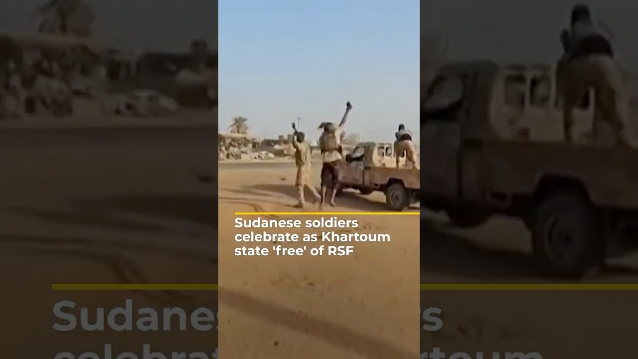 Sudanese soldiers celebrate as Khartoum state declared 'free' of RSF | AJ 