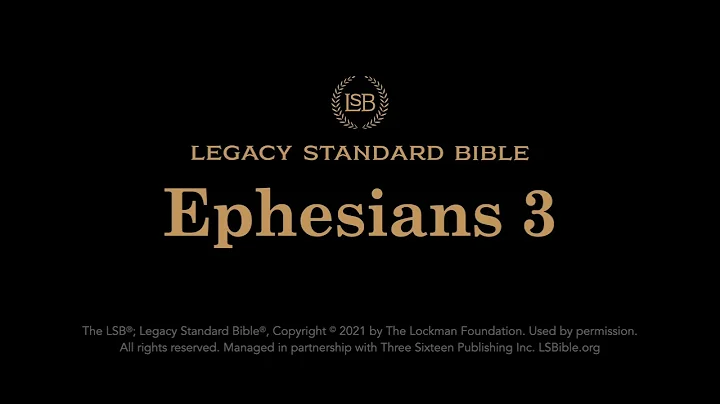 Ephesians 3 - Legacy Standard Bible (LSB) - Audio