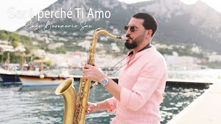 SARÀ PERCHÉ TI AMO - Ricchi e Poveri [Saxophone Version]