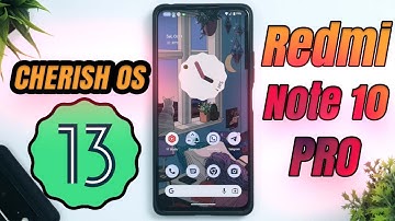 Redmi Note 10 Pro & Pro Max Android 13 Update | Cherish OS 4.0.5 Official Review | AMAZING