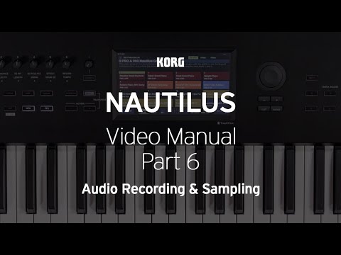 The NAUTILUS: Video Manual Part 6 - Audio Recording & Sampling