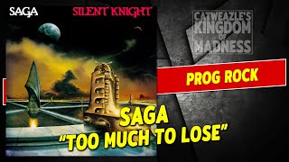 Saga: &quot;Too Much To Lose&quot; (1980)