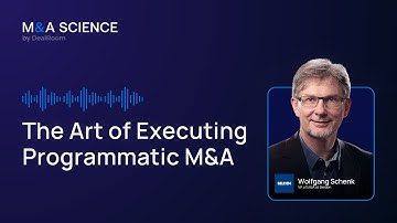 The Art of Executing Programmatic M&A | Wolfgang Schenk w/ Kison Patel