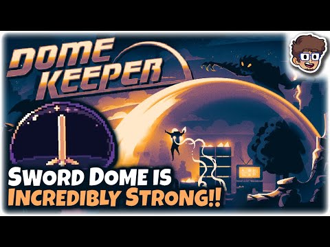 Sword Dome is Incredibly Strong! | Dome Keeper
