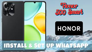 How to Install & Set Up WhatsApp on Honor 500 Smart | Full Beginner Guide
