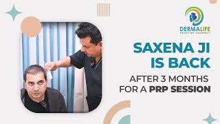 Saxena Ji's 2nd PRP Session for Hair Transplant | Before & After Transformation