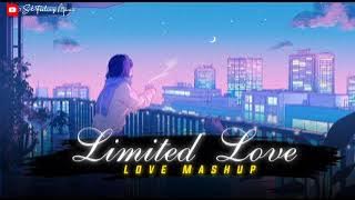 Limited Love Mashup | #lovemashup Arijit Singh Song |#lofi #bollywood St Feeling Music