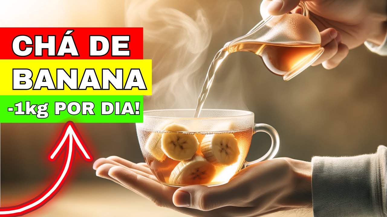 CHÁ DE BANANA PARA EMAGRECER MUITO! EMAGRECE ATÉ 1KG POR DIA! - YouTube