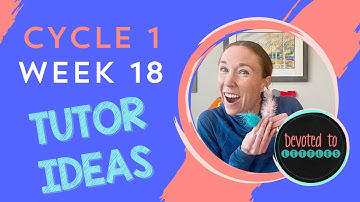 Cycle 1 Week 18 Tutor and Memory Work Ideas for Classical Homeschooling