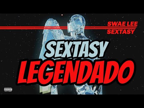 Swae Lee - Sextasy (Legendado)