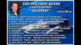 THE DOLPHIN MIXES - VARIOUS ARTISTS - ''KLONED'' (VOLUME 4)