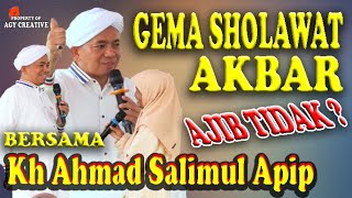 GEMA SHOLAWAT AKBAR BERSAMA KH AHMAD SALIMUL APIP