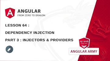 Dependency Injection - Part 3 : Injectors & Providers | Master Angular Framework In Arabic