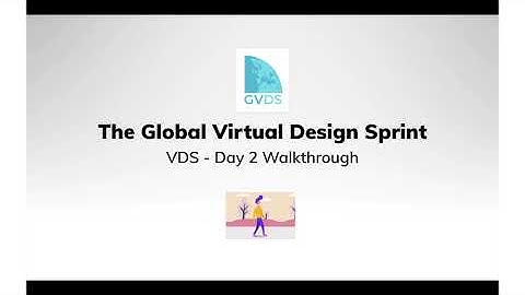 GVDS #6:  Virtual Design Sprint Walkthrough, Day 2