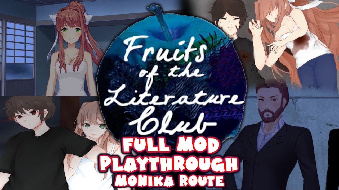 DDLC Fruits of The Literature Club MOD (Full Monika Route) [ Full Non Commentary Playthrough ]