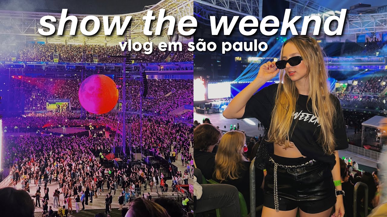 VLOG | show do The Weeknd em São Paulo - YouTube