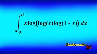 Integral of xln(ln(x)ln(1-x)) From 0 to 1.