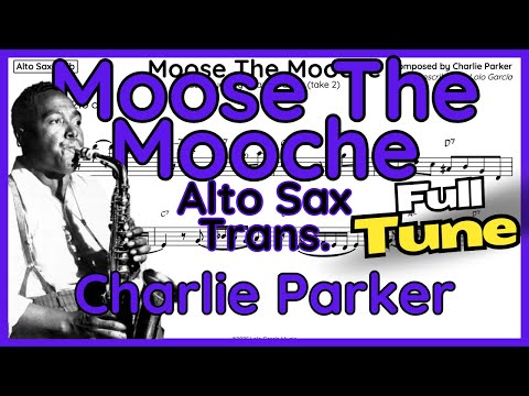 Moose The Mooche - Charlie Parker - Alto Sax Transcription (+Backing Track)