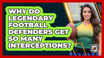 Why Do Legendary Football Defenders Get So Many Interceptions? - Gridiron Data Digest
