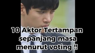 10 Aktor Korea Tertampan Sepanjang masa 2025, menurut Votingg !!
