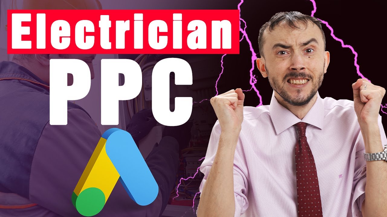 💡💸 Electrician PPC - PPC For Electricians - How To Make Piles Of Money On Google As An Electrician