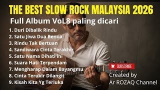 THE BEST COLLECTION SLOW ROCK MALAYSIA VOL8 - LAGU BUAT KAMU YG LAGI RINDU... #slowrockterbaru2026 