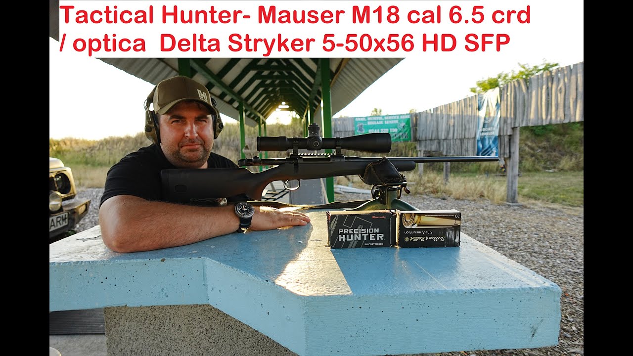 Tactical Hunter-In poligon cu Mauser M18 cal  6,5 Creedmoor si optica Delta Stryker HD 5-50x56