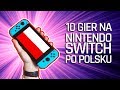10 Gier Po Polsku na Nintendo Switch! Część I