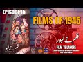 Films of 1945  iqbal qaiser  yousaf punjabi  episode 15  discover punjabi