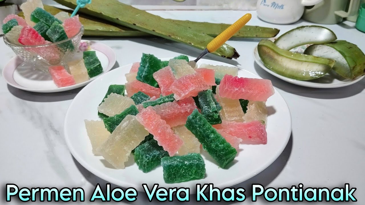 Permen Lidah Buaya khas Pontianak** Jelly Aloe Vera Khas Pontianak Cuma 3 Jenis Bahan Permen Lidah Buaya khas Pontianak** Jelly Aloe Vera Khas Pontianak Cuma 3 Jenis Bahan